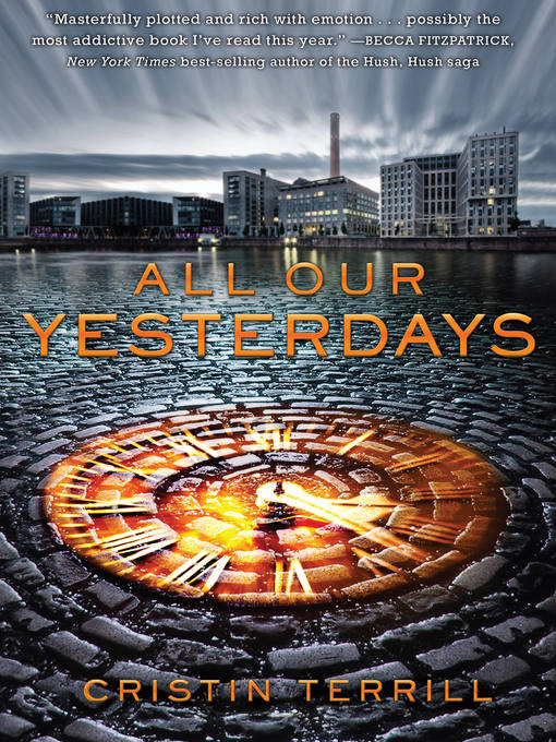 Title details for All Our Yesterdays by Cristin Terrill - Wait list